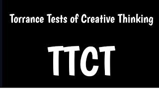 TTCT  Torrance Tests of Creative Thinking [upl. by Leanahtan850]