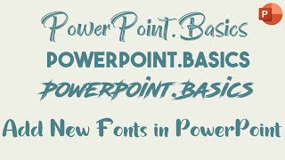 How to Add  Install New Fonts in PowerPoint  Fonts 2021  PowerPoint [upl. by Aillimat]