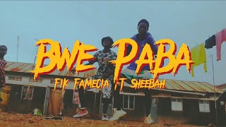 Fik Fameica ft Sheebah  Bwe Paba official dance video [upl. by Kriss]