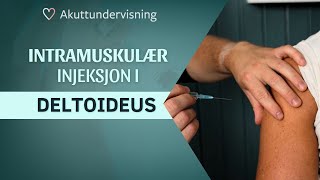 Intramuskulær injeksjon im i deltoideus  Vaksinering og medisinering i armen [upl. by Yrotciv]