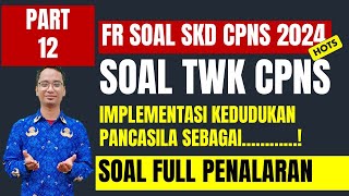 FR SOAL TWK CPNS 2024 Kedudukan Pncasila dan Pengamalan Pancasila  SOAL SKD CPNS 2024 PART 12 [upl. by Ahsiuq613]