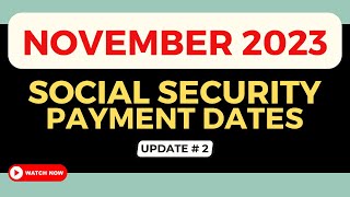 Dont miss out November 2023 Social Security Benefits Schedule [upl. by Hcone772]