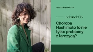 Choroba Hashimoto to nie tylko problemy z tarczycą Podcast 06 Osteopata Karo Domarańczyk [upl. by Bauske]