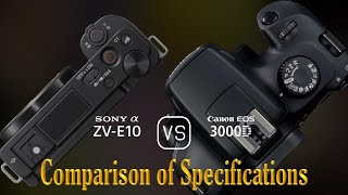 Sony Alpha ZVE10 vs Canon EOS 3000D A Comparison of Specifications [upl. by Kcir651]