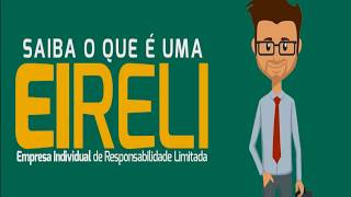 🔴 Entenda o que é e como funciona EIRELI  EMPRESA INDIVIDUAL DE RESPONSABILIDADE LIMITADA EIRELI [upl. by Ahsitak682]