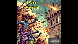 I Was Overrun  Rogue Towers  E15 [upl. by Thamora]