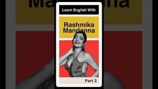 Learn English With Rashmika Mandanna Part 3 [upl. by Ahsieyk]