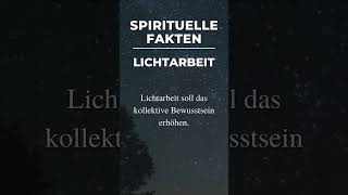 Spirituelle Fakten Lichtarbeit [upl. by Angy]