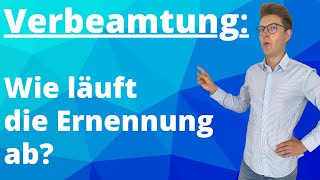 Verbeamtung Die Ernennung zum Beamten einfach erklärt  Urkunde Diensteid amp Ablauf [upl. by Zigrang]