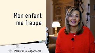 Mon enfant me frappe que faire [upl. by Tabbatha]