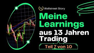 Mein SIEBTES 710 Learning nach 13 Jahren Trading [upl. by Yriek]