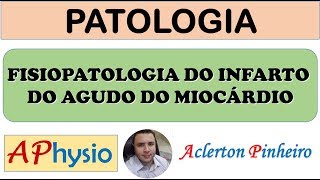 Fisiopatologia do Infarto do Agudo do MiocÃ¡rdio [upl. by Consalve]