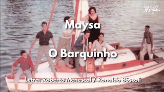 Maysa  O Barquinho com legendas [upl. by Golub843]