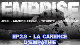 La carence dempathie  EMPRISE EP29 [upl. by Adaha]