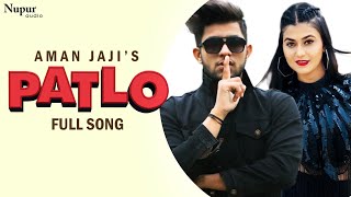 Patlo Full Video Aman Jaji  Ajay Dhankhar  Sweta Chauhan  New Haryanvi Songs Haryanavi 2020 [upl. by Ingaberg411]