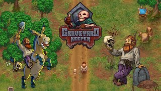 We Died amp Have a New Job  Graveyard Keeper  Ep 1 [upl. by Filippo580]