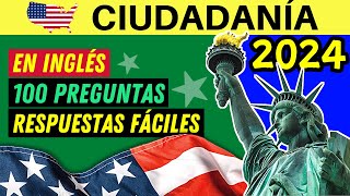 Las 100 PREGUNTAS de la ciudadanía EN INGLÉS 2024 respuestas fáciles Examen de ciudadanía americana [upl. by Eisserc]