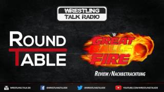 WTR 667 WTR Roundtable WWE Great Balls of Fire 2017 Nachbetrachtung  Review [upl. by Annoiek809]