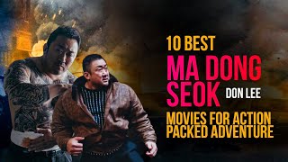 10 Best Ma Dong Seok  Don Lee  movies for actionpacked adventure kdrama donlee madongseok [upl. by Adnim388]