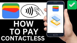 How To Do Contactless Payment With Google Wallet Full Guide [upl. by Atsahs]