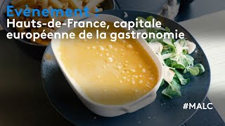 Évènement  HautsdeFrance capitale européenne de la gastronomie [upl. by Annai]