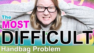 The Most DIFFICULT Handbag Problem Solved  Autumn Beckman [upl. by Felicle]