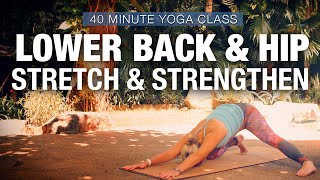 Lower Back amp Hip Stretch amp Strengthen Yoga Class  Five Parks Yoga [upl. by Theall]