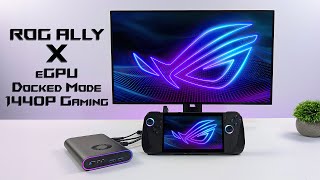 ASUS ROG Ally X eGPU 1440P Docked Mode Gaming Handheld To HighRes [upl. by Lapo]