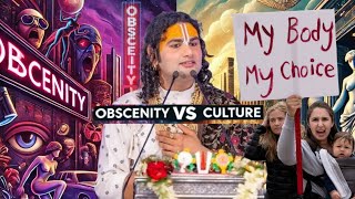 OBSCENITY VS CULTURE WHAT YOU SUPPORT [upl. by Ahsiekit]