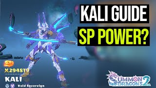 Kali Guide New SP Dragon Summon Dragons 2 [upl. by Ajna]