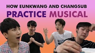 How Eunkwang and Changsub Practice Their Musical with BTOB [upl. by Nylrahc]