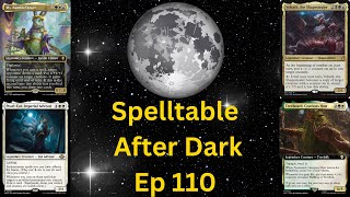 EDH Spelltable After Dark Ep 110 JP vs Naxcel vs gohzeus vs Menace [upl. by Hadwin]