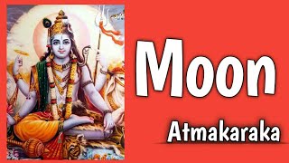 What is the purpose if Moon is the Atmakaraka in Vedic Astrology A deeper insight [upl. by Eniac]