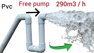 I turn PVC pipe into a water pump no need electric power 290m3  hour [upl. by Nilek249]