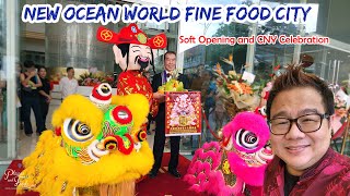 New Ocean World Fine Food City Soft Opening and CNY Celebration [upl. by Airom]