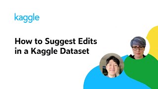 How to Suggest Edits in a Kaggle Dataset [upl. by Lyssa997]