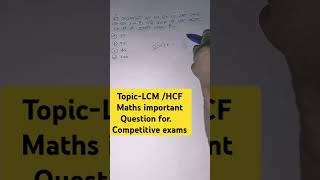 Maths LCMHCF for competitive exams ssc railway ctet and other competitive exams [upl. by Eem215]