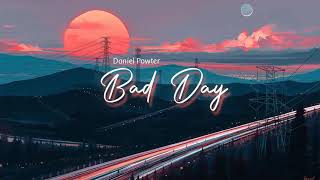 Vietsub  Bad Day  Daniel Powter  Lyrics Video [upl. by Buford]