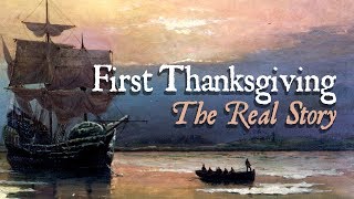 The Real Story of Thanksgiving [upl. by Yelich]