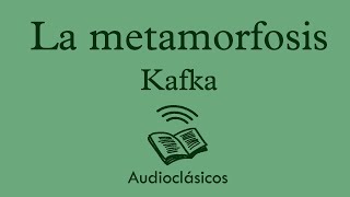 La metamorfosis  Kafka Audiolibro [upl. by Newell]