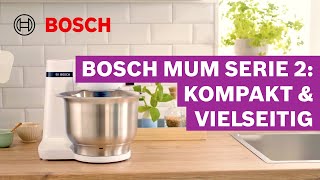 Bosch MUM Serie 2 die kompakte Küchenmaschine für den Einstieg  Bosch MUM [upl. by Washburn309]