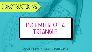 Construct the Incenter of a Triangle  Geometry Constructions [upl. by Anomis514]