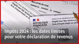 Impôts 2024  les dates limites pour votre déclaration de revenus [upl. by Faxan]