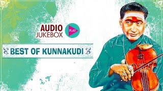 Best Of KunnakudiViolin  Violin Instrumental Jukebox  Kunnakudi Vaidyanathan [upl. by Lenrow]