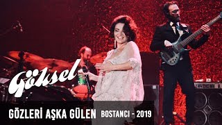 Göksel  Gözleri Aşka Gülen  Bostancı Gösteri Merkezi 2019 [upl. by Nohsyt]