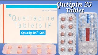 Qutipin 25 Tablet  Quetiapine Tablet  Qutipin 25mg Tablet Uses Benefits Dosage Review in Hindi [upl. by Eldrida914]