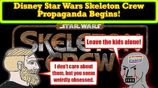 The Skeleton Crew Propaganda Campaign Against Real Star Wars Fans Begins Stans Obsessed With Kids [upl. by Ennaisoj]