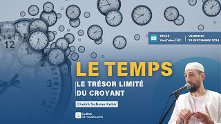 Le temps le trésor limité du croyant [upl. by Henricks]