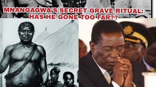 PRESIDENT MNANGAGWA IN SECRET KING LOBENGULA GRAVE RITUALS EVERYTHING EXPOSED [upl. by Buskirk]