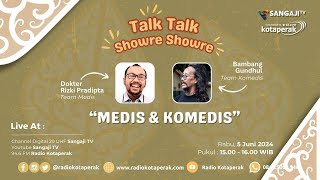 🔴 MEDIS amp KOMEDIS Live TalkTalkShowreShowre [upl. by Nirehs]